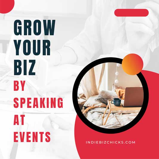 Grow Your Biz By Speaking At Events - In Person Or Online