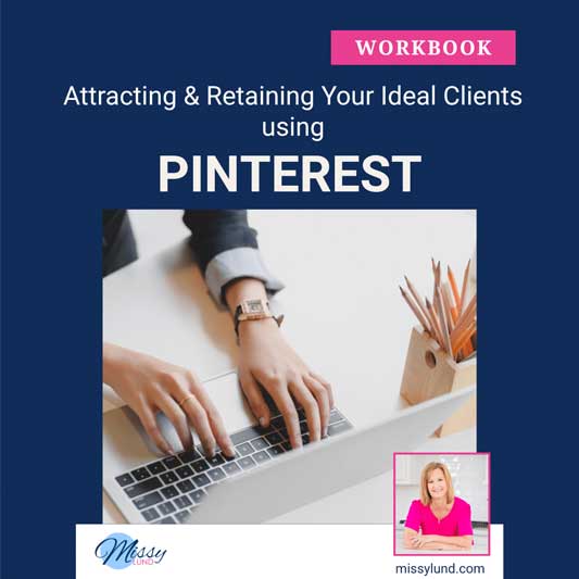 Attracting & Retaining Your Ideal Clients using Pinterest - Workbook